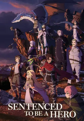 Sentenced to Be a Hero | Anime-Planet